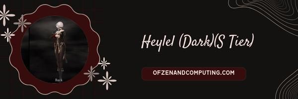 Heylel (Dunkel) (S-Stufe)