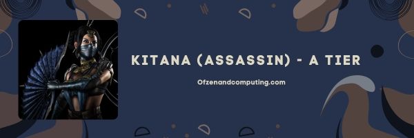 Kitana (Assassin) (A Tier)