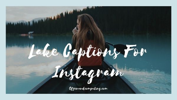 Lake Captions For Instagram ([cy]) Divertente, buono, carino