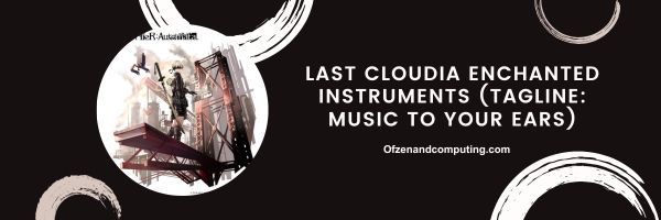 Last Cloudia Enchanted Instruments 2024 (สโลแกน: เพลงที่ติดหู)