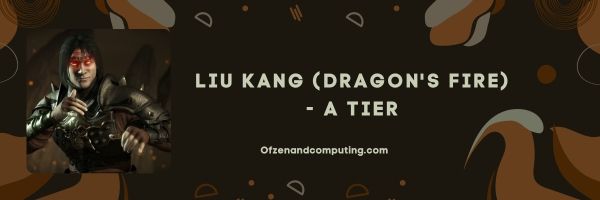 Liu Kang (Fuego de Dragón) (Nivel A)