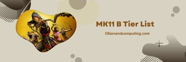 MK11 B Tier List 2023: Solid and Balanced