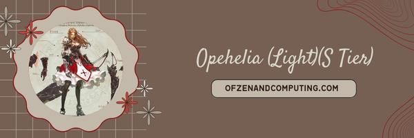 Opehelia (légère) (niveau S)