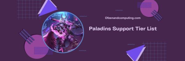 4. Paladins Support Tier List 2023: "Empowering and Restorative"
