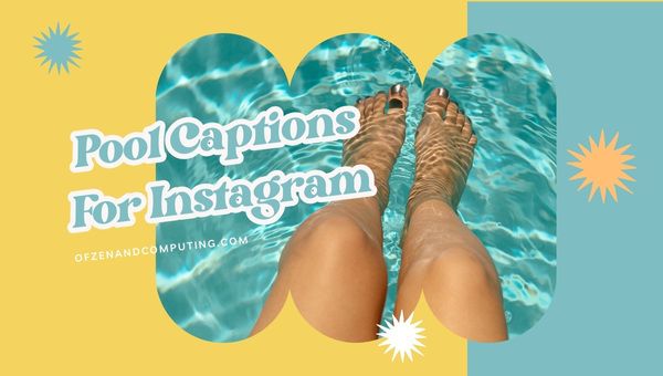 Pool-Untertitel für Instagram ([cy]) Lustig, kurz, süß