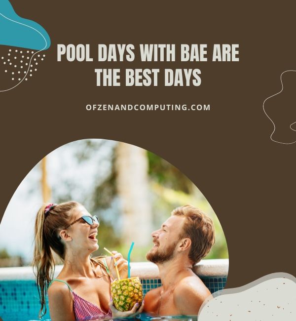 Légendes Instagram de la piscine avec son petit ami (2023)