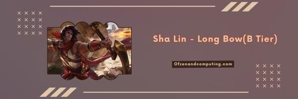 Sha Lin - Arco lungo (Livello B)
