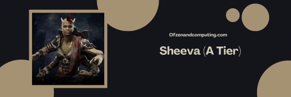 Sheeva (A Tier)