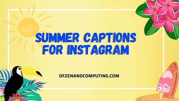 Legendas de verão para Instagram ([cy]) fofas, curtas