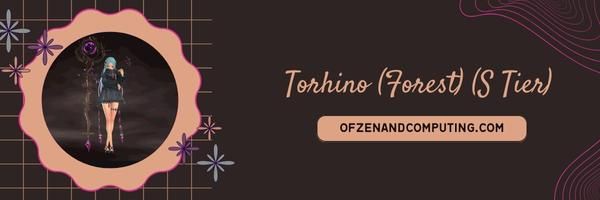Torhino (غابة) (S Tier)