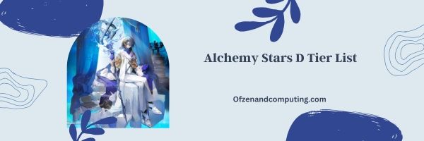 Alchemy Stars D Tier List 2024: The Underdogs