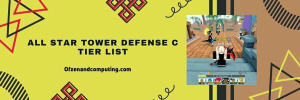 All Star Tower Defense C Tier List 2023– The Utility Players