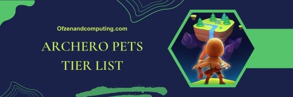 Archero Pets Tier List