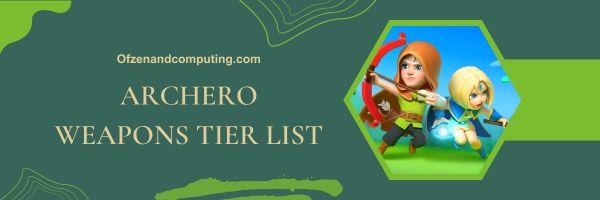 Archero Weapons Tier List 2023