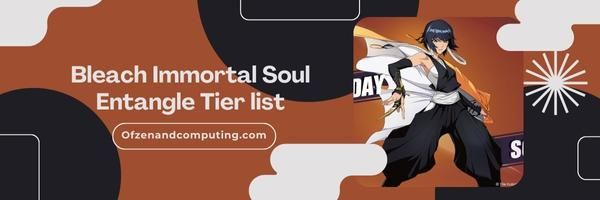 Lista de Bleach Immortal Soul Entangle 2024 – Preso pela Derrota: