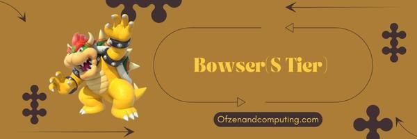 Bowser (Nível S)