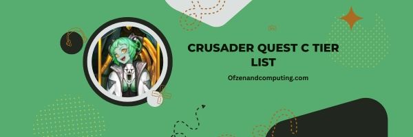 Crusader Quest C Seviye Listesi 2024: "Durumsal Seçimler"