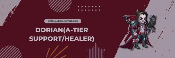 DorianA Tier Support Healer