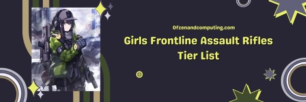 Girls Frontline Assault Rifles List 2023: The All-Rounders for Your Team