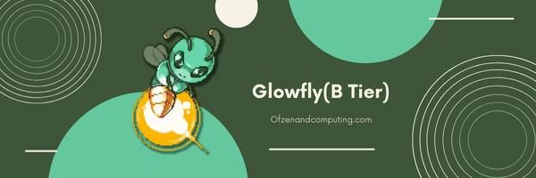 Glowfly (B-niveau)