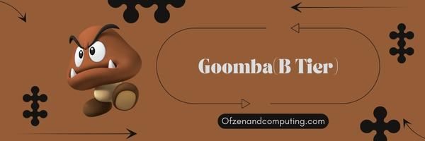 Goomba (ระดับ B)