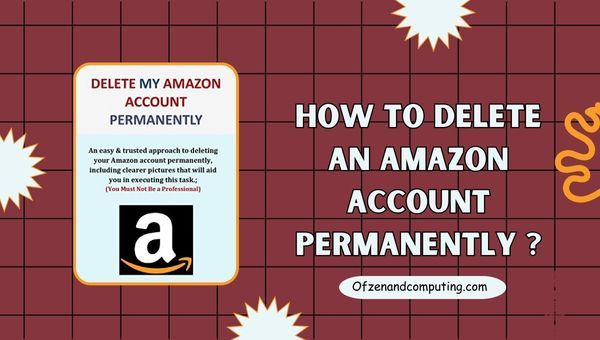 ¿Cómo eliminar una cuenta de Amazon de forma permanente en 2023?