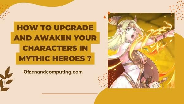 Como atualizar e despertar seus personagens em Mythic Heroes