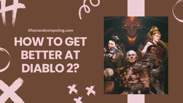 Wie kann man in Diablo 2 besser werden?