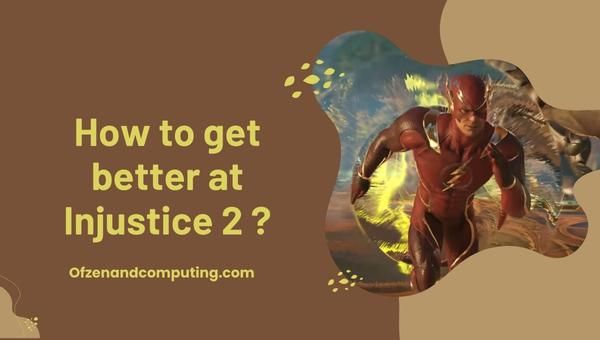 Wie kann man bei Injustice 2 besser werden?