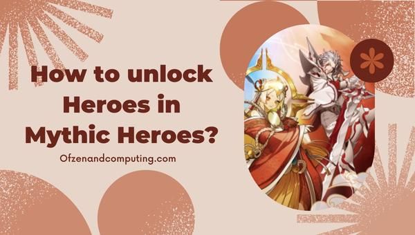 Mythic Heroes'da Kahramanların kilidini açma