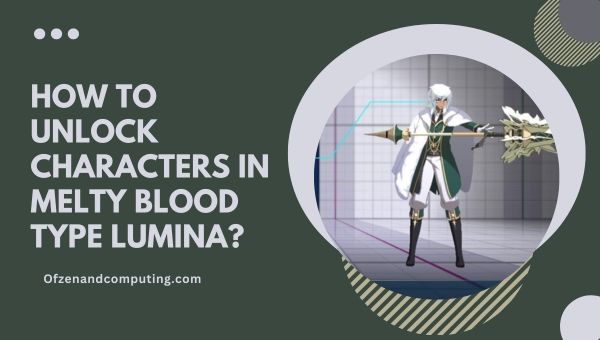 How to unlock characters in Melty Blood Type Lumina?