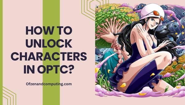 How to unlock characters in OPTC?