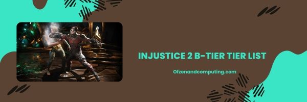 Injustice 2 B Tier List 2024- "The Strong Supports"
