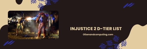 Injustice 2 D Tier List 2024 – "Les outsiders"