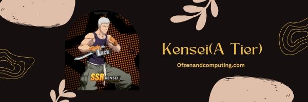Kensei (A Tier)