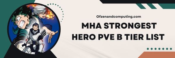 MHA Strongest Hero PVE B Tier List 2023
