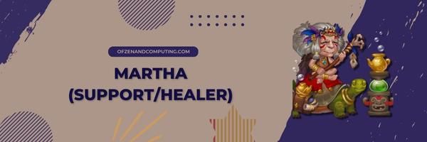 Martha Support Healer