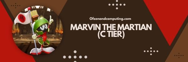 Marvin the Martian (C Tier)