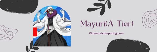 Mayuri (A Tier)