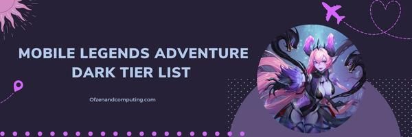 Mobile Legends Adventure Dark Tier List 2024: Conquerors of Shadows and Deception