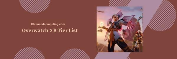 Overwatch 2 B Tier List 2024: The Balanced Brawlers