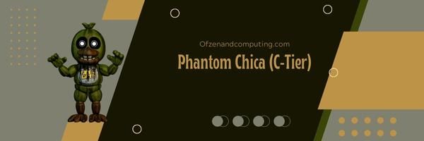 Phantom Chica (poziom C)