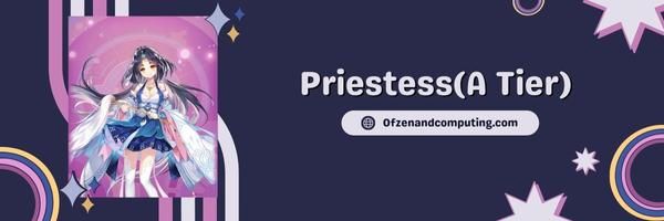 Priestess (A Tier)