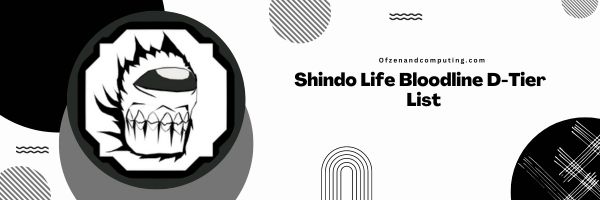 Shindo Life Bloodline D-Tier List 2024 - Luotettavat luonnokset