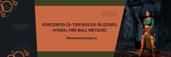 Sorceress (Build di livello S: Blizzard, Hydra, Fire Ball Meteor)