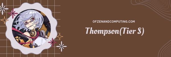 Thompson (Tier S)