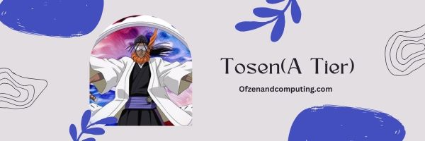 Tosen (A Tier)