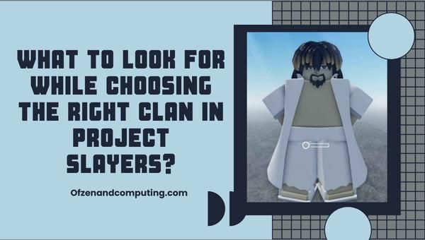 Waar moet je op letten bij het kiezen van de juiste clan in Project Slayers?