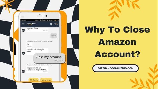 ¿Por qué cerrar la cuenta de Amazon?
