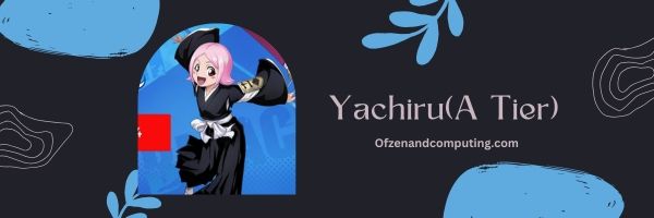 Yachiru (A Tier)